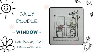 20 Minutes of Zen Daily Doodle Window with flower pot [upl. by Lindsy131]