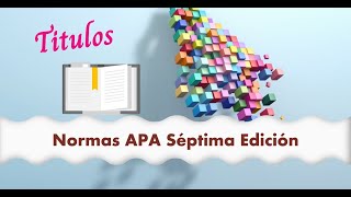 Títulos en Normas APA Séptima Edición Uniminuto [upl. by Terb507]