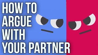 How To Argue With Your Partner [upl. by Mahsih]