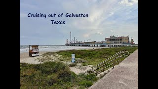 Cruising Out of Galveston [upl. by Gaw167]