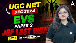 UGC NET Dec 2024  EVS Paper 2 UGC NET  JRF Last Ride Day 2  By Anshika Maam [upl. by Salta554]