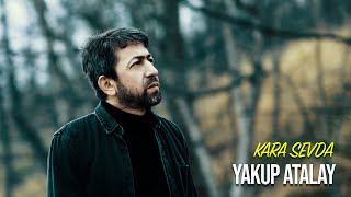 Yakup Atalay  Kara Sevda [upl. by Niveek]