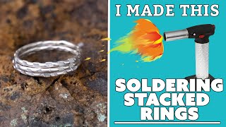 Soldering Stacked Rings for Beginners  I Made This [upl. by Brandea]