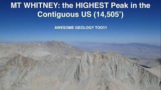 Climbing Mt Whitney amp Exploring Its Geology The Highest Peak in the Contiguous US 14505 [upl. by Aciras628]