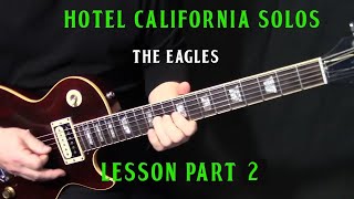 how to play quotHotel Californiaquot by The Eagles  guitar SOLO lesson part 2 [upl. by Samuel203]