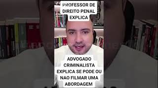 Filmar abordagem policial é permitido [upl. by Niwre]