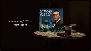 Matt Monro  Wednesdays Child  FLAC File [upl. by Hemphill]