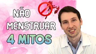 4 MITOS NÃO MENSTRUAR O QUE PODE SER FAZ MAL [upl. by Lodi197]