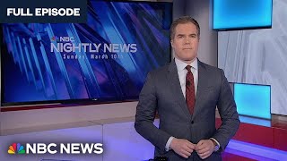 Nightly News Full Broadcast  March 10 [upl. by Nednerb]