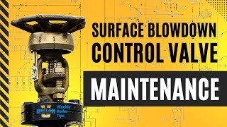 Boiler Maintenance 101 Surface Blowdown Control Valve Cleaning  Weekly Boiler Tip [upl. by Shel]