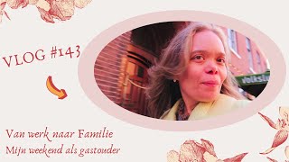 VLOG 143 Van werk naar Familie mijn weekend als gastouder [upl. by Bayard519]