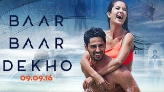 Baar Baar Dekho Full Movie Review  Katrina Kaif Sidharth Malhotra [upl. by Ydne377]