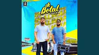 Ik Botal feat Bhalwaan [upl. by Ahsrav]