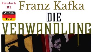 Deutsch B1  Franz Kafka  Die Verwandlung  Audiobook  Audio  Text [upl. by Cela]