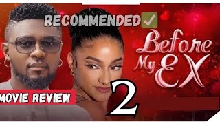 BEFORE MY EX  2 Trending Nollywood Nigerian Movie Review Maurice Sam 2024 nollywoood [upl. by Wardle713]