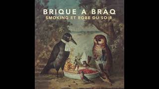 Brique a Braq  Smoking et robe du soir [upl. by Johann406]