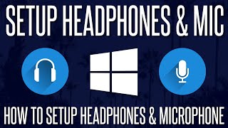 How to Setup Headphones and a Microphone in Windows 10 amp 11 [upl. by Yojenitsirk954]