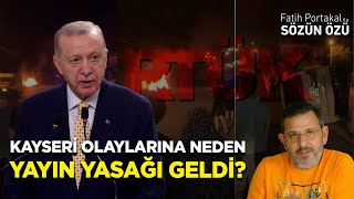 KAYSERİ OLAYLARI YAYIN YASAĞI NEDEN GELDİ ERDOĞAN İŞİN NERESİNDE [upl. by Auroora]