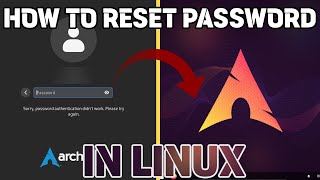 Reset Forgotten Password in Any Linux distro ft Arch Linux [upl. by Nnailuj406]