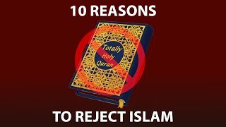 10 Reasons to Reject Islam [upl. by Moulden]