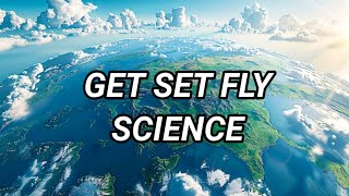 Get Set Fly Science II Background Music [upl. by Iroak]