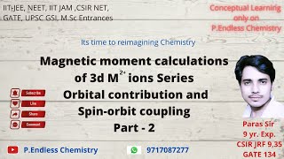 Magnetic moment calculation of 3d Metal ion series orbital contribution and spin orbit coupling [upl. by Truscott]