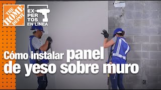 Cómo instalar panel de yeso sobre muro  Construcción  The Home Depot Expertos [upl. by Hniht519]