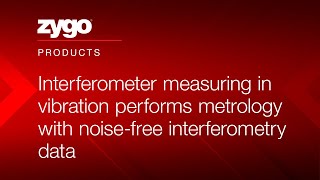 Interferometer measuring in vibration performs metrology with noisefree interferometry data [upl. by Poree876]