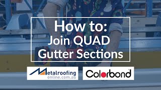 How to Join Quad Gutter Sections  Metal Roofing Online [upl. by Zetneuq]