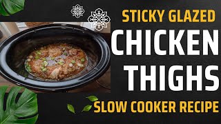 Sticky Glazed Chicken Thighs  Slow Cooker Recipe  Whats For Dinner UK [upl. by Rramal]