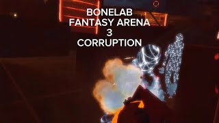 BONELAB FANTASY ARENA 3  CORRUPTION [upl. by Muhcan]