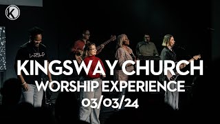 Kingsway Church  Worship Experience  030324 [upl. by Rudin]