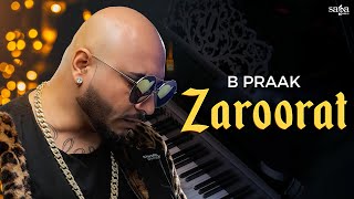 B Praak  Zaroorat  Jaani  New Songs 2023 [upl. by Carita150]