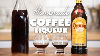 Homemade Coffee Liqueur  FAST EASY KAHLUA [upl. by Moir]