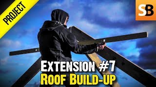 Building an Extension 7  Roof Buildup amp 3 4 5 Rule [upl. by Stanwood]