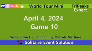 World Tour Mini Game 10  April 4 2024 Event  TriPeaks Expert [upl. by Ninerb629]