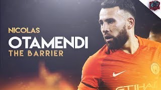 Nicolás Otamendi 2017 ● The Barrier ● Defensive Skills amp Goals ● HD [upl. by Wolenik348]