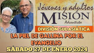 MISIONERO ADVENTISTA 2024 Sábado 20 DE Enero LA PIEL DE GALLINA POR EL EVANGELIO Shakuntala y Joy [upl. by Reinaldo304]