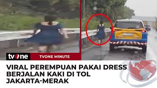 Perempuan Jalan Kaki di Tol Jakarta Merak Ditemani Mobil Patroli  tvOne Minute [upl. by Hurlbut286]