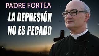 Padre Fortea  La depresión no es pecado [upl. by Rafaela]