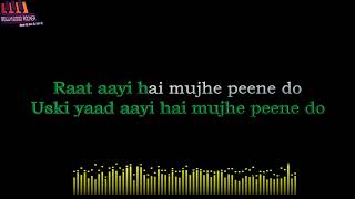 Mujhe Peene Do karaokeDarshan Rawal [upl. by Cochrane]