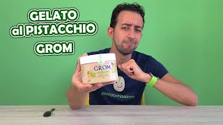 GELATO GROM al PISTACCHIO  Recensione Pistacchissimo [upl. by Oilasor]