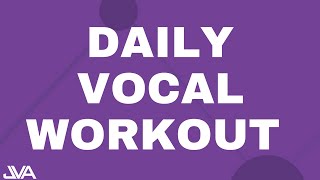 Daily Vocal Workout For An Awesome Singing Voice [upl. by Meit]