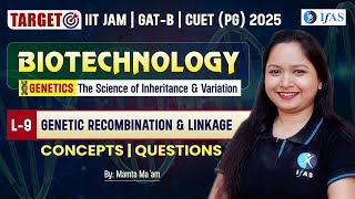 Genetic Recombination amp Linkage  Genetics The Science Of Inheritance amp Variation  IIT JAM BT  L9 [upl. by Aelanna896]