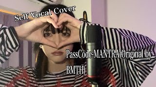 【Self Vocal Cover】MANTRAPassCodeOriginal by Bring me the horizon [upl. by Natiha]