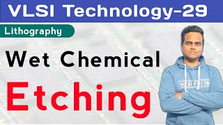 Wet Chemical Etching Process  Photolithography  VLSI Technology  IC Fabrication [upl. by Enimsaj297]