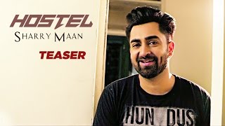 Sharry Mann Hostel Song Teaser Punjabi Songs 2017  Releasing Soon [upl. by Akered]