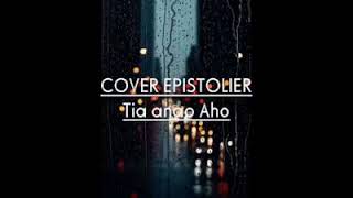 Tia anao aho  epistolier cover by monica [upl. by Erdnassac]