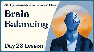 Day 28 Right Brain vs Left Brain  How to Activate amp Balance Brain Hemispheres  30 Days [upl. by Ycal759]