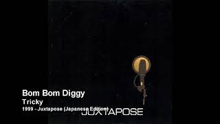 Tricky  Bom Bom Diggy 1999  Juxtapose Japanese Edition [upl. by Sall]